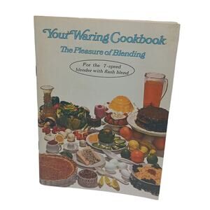 Your Waring Cookbook The Pleasure of Blending 7 Speed Blender Booklet 1969 Vtg